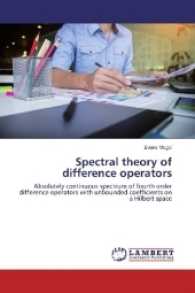 Spectral theory of difference operators : Absolutely continuous spectrum of fourth order difference operators with unbounded coefficients on a Hilbert space （2017. 64 S. 220 mm）