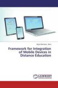 Framework for Integration of Mobile Devices in Distance Education （2015. 76 S. 220 mm）
