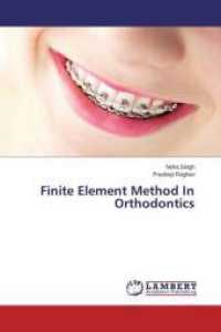 Finite Element Method In Orthodontics （2015. 148 S. 220 mm）