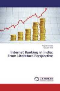 Internet Banking in India: From Literature Perspective （2015. 72 S. 220 mm）