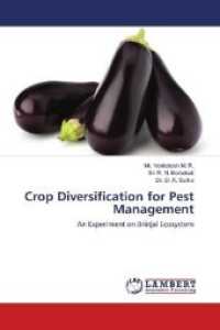 Crop Diversification for Pest Management : An Experiment on Brinjal Ecosystem （2019. 152 S. 220 mm）