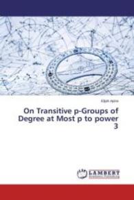 On Transitive p-Groups of Degree at Most p to power 3 （2015. 216 S. 220 mm）