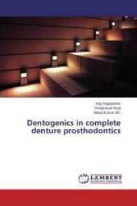 Dentogenics in complete denture prosthodontics （2015. 104 S. 220 mm）