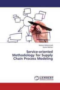 Service-oriented Methodology for Supply Chain Process Modeling （2015. 236 S. 220 mm）