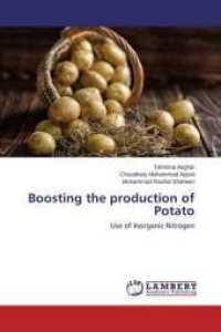Boosting the production of Potato : Use of Inorganic Nitrogen （2015. 96 S. 220 mm）