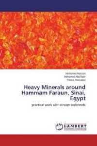 Heavy Minerals around Hammam Faraun, Sinai, Egypt : Practical Work With Stream Sediments （2015. 188 S. 220 mm）