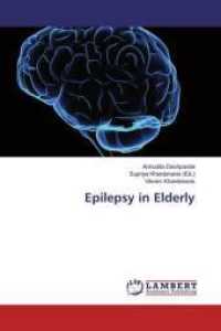 Epilepsy in Elderly （2018. 160 S. 220 mm）