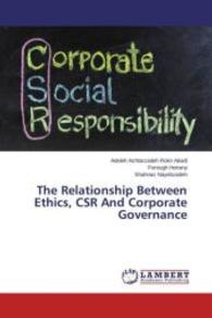 The Relationship Between Ethics, CSR And Corporate Governance （2015. 236 S. 220 mm）