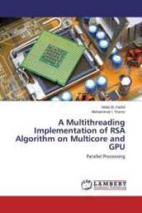 A Multithreading Implementation of RSA Algorithm on Multicore and GPU : Parallel Processing （2015. 120 S. 220 mm）