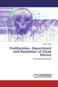 Proliferation, Deportment and Revelation of Cloak Worms : A Comparative Study （2015. 72 S. 220 mm）
