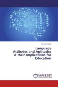 Language Attitudes and Aptitudes & their Implications for Education （2015. 228 S. 220 mm）