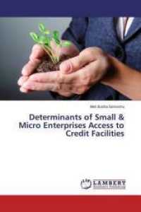 Determinants of Small & Micro Enterprises Access to Credit Facilities （2015. 84 S. 220 mm）