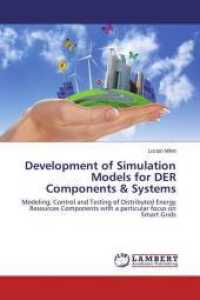Development of Simulation Models for DER Components & Systems : Modeling, Control and Testing of Distributed Energy Resources Components with a particular focus on Smart Grids （2015. 268 S. 220 mm）