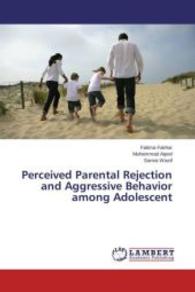 Perceived Parental Rejection and Aggressive Behavior among Adolescent （2015. 52 S. 220 mm）