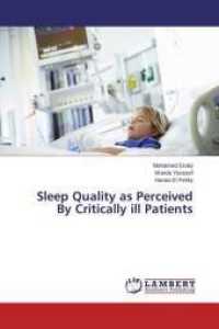 Sleep Quality as Perceived By Critically ill Patients （2015. 84 S. 220 mm）