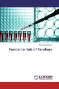 Fundamentals of Serology （2015. 264 S. 220 mm）