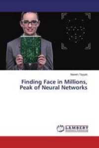 Finding Face in Millions, Peak of Neural Networks （2019. 64 S. 220 mm）