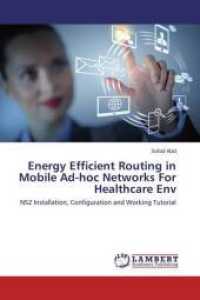 Energy Efficient Routing in Mobile Ad-hoc Networks For Healthcare Env : NS2 Installation, Configuration and Working Tutorial （2015. 76 S. 220 mm）