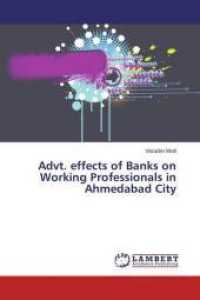 Advt. effects of Banks on Working Professionals in Ahmedabad City （2015. 192 S. 220 mm）