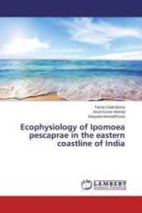 Ecophysiology of Ipomoea pescaprae in the eastern coastline of India （2015. 112 S. 220 mm）