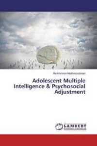 Adolescent Multiple Intelligence & Psychosocial Adjustment （2017. 152 S. 220 mm）