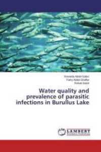 Water quality and prevalence of parasitic infections in Burullus Lake （2015. 128 S. 220 mm）