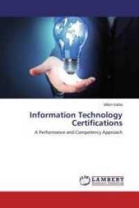 Information Technology Certifications : A Performance and Competency Approach （2015. 224 S. 220 mm）