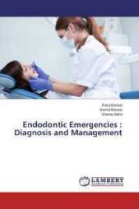 Endodontic Emergencies : Diagnosis and Management （2015. 116 S. 220 mm）