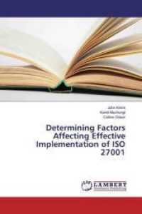 Determining Factors Affecting Effective Implementation of ISO 27001 （2019. 96 S. 220 mm）