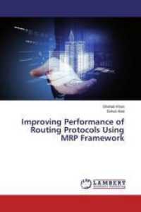 Improving Performance of Routing Protocols Using MRP Framework （2015. 68 S. 220 mm）