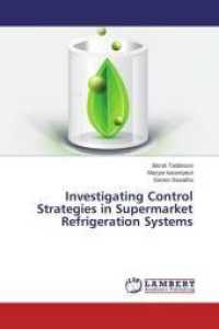 Investigating Control Strategies in Supermarket Refrigeration Systems （2015. 96 S. 220 mm）