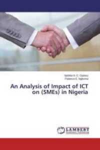 An Analysis of Impact of ICT on (SMEs) in Nigeria （2015. 76 S. 220 mm）