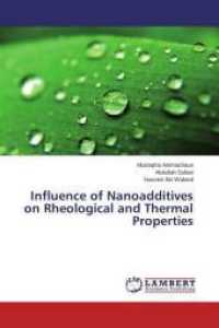 Influence of Nanoadditives on Rheological and Thermal Properties （2015. 128 S. 220 mm）