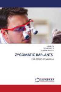ZYGOMATIC IMPLANTS : FOR ATROPHIC MAXILLA （2024. 116 S. 220 mm）