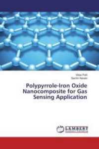 Polypyrrole-Iron Oxide Nanocomposite for Gas Sensing Application （2016. 292 S. 220 mm）