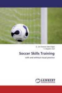 Soccer Skills Training : with and without visual practice （2015. 152 S. 220 mm）