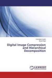 Digital Image Compression and Hierarchical Decomposition （2015. 124 S. 220 mm）
