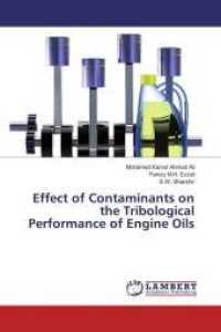 Effect of Contaminants on the Tribological Performance of Engine Oils （2016. 140 S. 220 mm）
