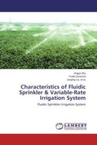 Characteristics of Fluidic Sprinkler & Variable-Rate Irrigation System : Fluidic Sprinkler Irrigation System （2015. 212 S. 220 mm）