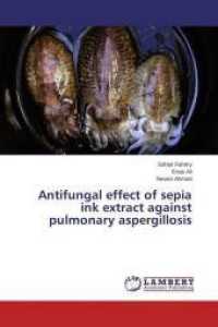 Antifungal effect of sepia ink extract against pulmonary aspergillosis （2015. 132 S. 220 mm）