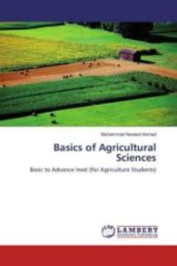 Basics of Agricultural Sciences : Basic to Advance level (for Agriculture Students) （2016. 124 S. 220 mm）