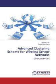 Advanced Clustering Scheme for Wireless Sensor Networks : Enhanced LEACH-R （2015. 52 S. 220 mm）