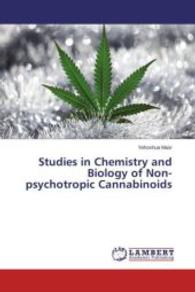 Studies in Chemistry and Biology of Non-psychotropic Cannabinoids （2015. 124 S. 220 mm）