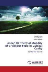 Linear 3D Thermal Stability of a Viscous Fluid in Cubical Cavity : 3D Thermal Stability （2015. 100 S. 220 mm）