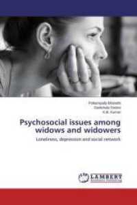 Psychosocial issues among widows and widowers : Loneliness, depression and social network （2015. 68 S. 220 mm）