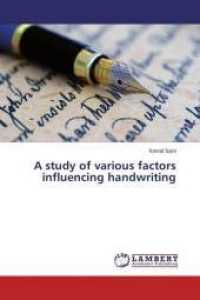 A study of various factors influencing handwriting （2015. 272 S. 220 mm）