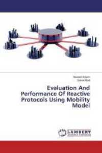 Evaluation And Performance Of Reactive Protocols Using Mobility Model （2015. 56 S. 220 mm）