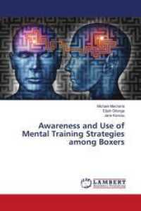 Awareness and Use of Mental Training Strategies among Boxers （2024. 140 S. 220 mm）