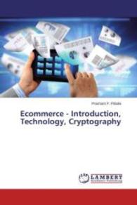 Ecommerce - Introduction, Technology, Cryptography （2015. 56 S. 220 mm）