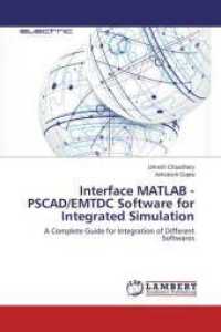 Interface MATLAB - PSCAD/EMTDC Software for Integrated Simulation : A Complete Guide for Integration of Different Softwares （2015. 120 S. 220 mm）